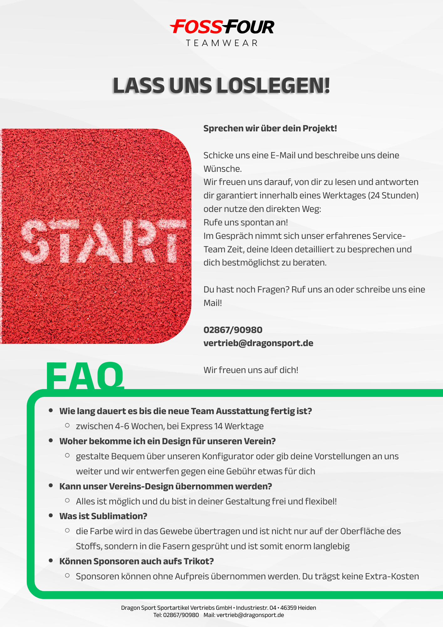 Setz dich mich uns in Verbindung 0286790980 oder per Mail vertrieb@dragonsport.de FAQ 